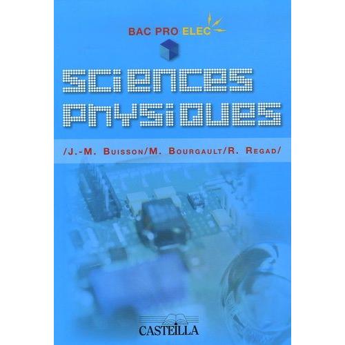 Sciences Physiques Bac Pro Industriels Elec   de Bourgault Marie  Format Broch 