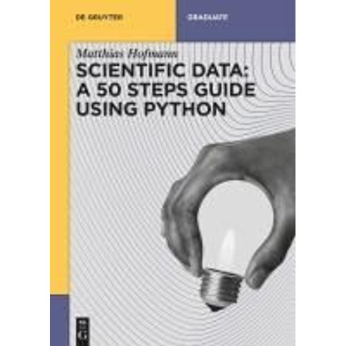 Scientific Data: A 50 Steps Guide Using Python    Format Broch 