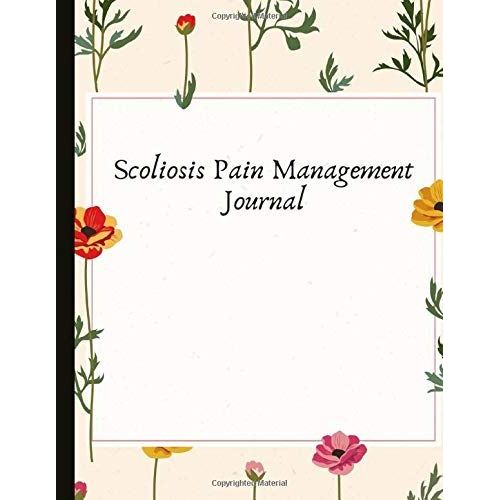 Scoliosis Pain Management Journal With Pain and Mood Trackers, Use With Physical Therapy, Post