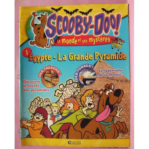 Scooby-Doo ! Le Monde Et Ses Mystres - Egypte - La Grande Pyramide N 1 - Ed. Atlas 2006