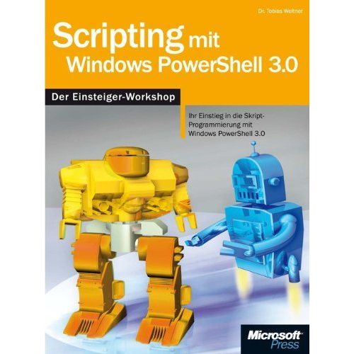 Weltner, T: Scripting Mit Windows Powershell 3.0    Format Broch 