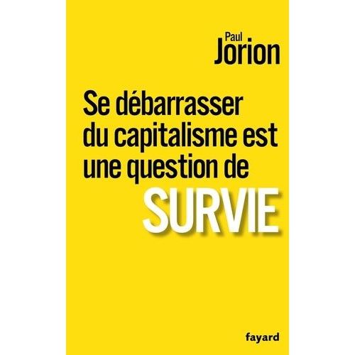 Se Dbarrasser Du Capitalisme Est Une Question De Survie    Format Broch 