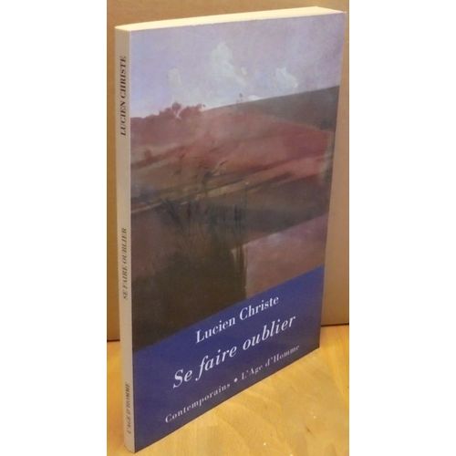 Se Faire Oublier   de Lucien Christe  Format Broch 