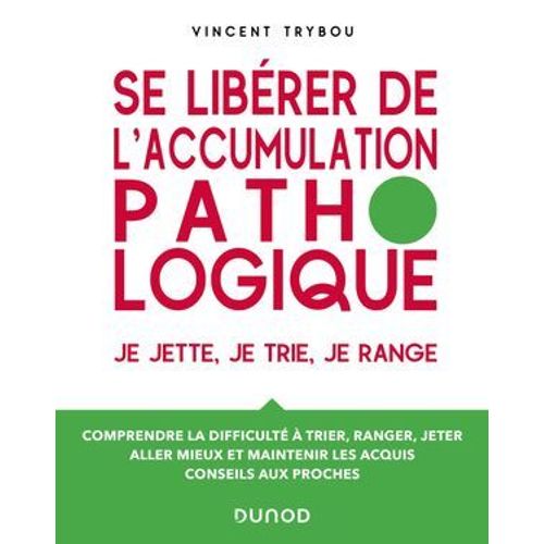 Se Librer De L'accumulation Pathologique  