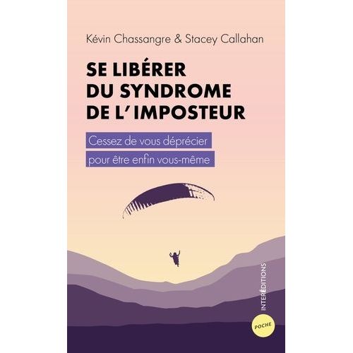 Se Librer Du Syndrome De L'imposteur - Cessez De Vous Dprcier Pour tre Enfin Vous-Mme   de Chassangre Kevin  Format Poche 