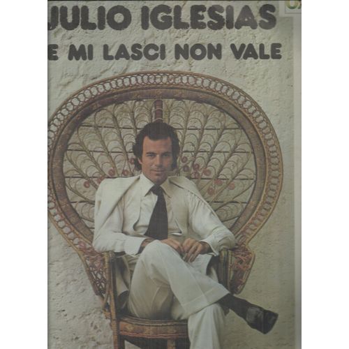Se Mi Lasci Non Vale, Abrazame, Quel Punto In Piu', Un Amore A Matita, La Ragzza Di Ypacarai, Passar Di Mano, Quiero, Anima Ribelle, A Eleonora Perche' E' Un Fiore, Oba Obaba - Julio Iglesias