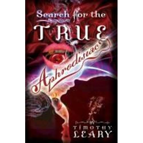 Search For The True Aphrodisiac    Format Broch 