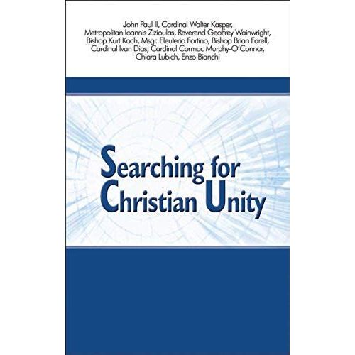 Searching For Christian Unity: 40 Years Of Unitatis Redintegratio   de Cardinal Walter Kasper  Format Broch 