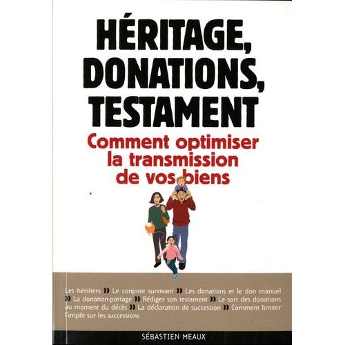 Hritage, Donations, Testament - Les Rgles  Connatre Pour Optimiser La Transmission De Vos Biens    Format Broch 