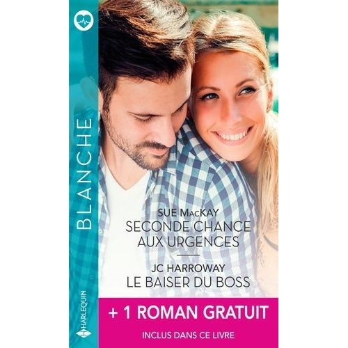 Seconde Chance Aux Urgences - Le Baiser Du Boss - Double Surprise Pour Un Chirurgien    Format Poche 