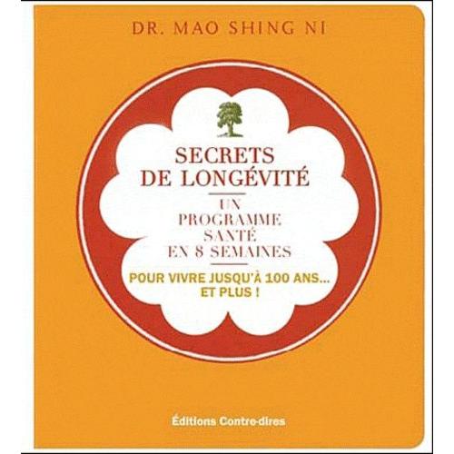 Secrets De Longvit Du Dr Mao - Un Programme Sant De 8 Semaines Pour Vivre Jusqu' 100 Ans Et Plus   de Mao Shing Ni  Format Poche 