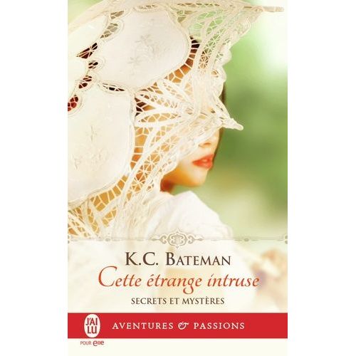 Secrets Et Mystres - Tome 1 - Cette trange Intruse   de Bateman K. C.  Format Poche 