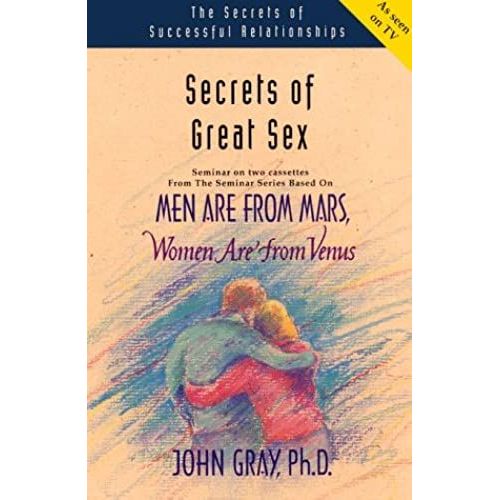 Secrets Of Great Sex: Men Are From Mars, Women Are From Venus (Seminar Series)   de John Gray  Format Broch 
