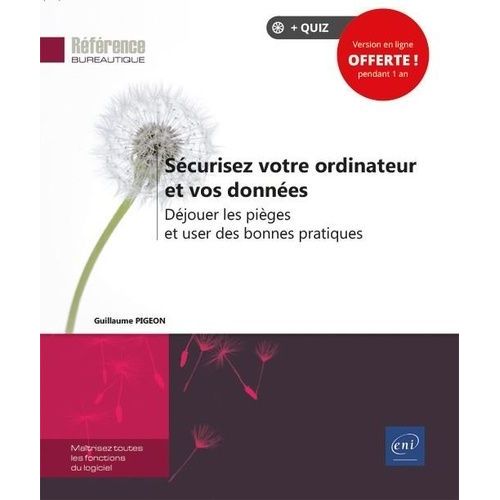 Scurisez Votre Ordinateur Et Vos Donnes - Djouer Les Piges Et User Des Bonnes Pratiques   de Pigeon Guillaume  Format Beau livre 