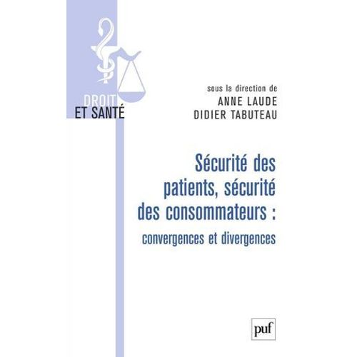 Scurit Des Patients, Scurit Des Consommateurs : Convergences Et Divergences  