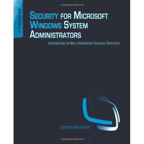 Security For Microsoft Windows System Administrators: Introduction To Key Information Security Concepts   de Derrick Rountree  Format Broch 