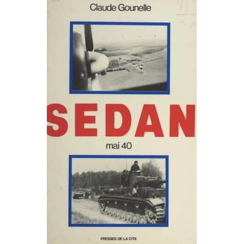 Sedan, Mai 1940   de Claude Gounelle
