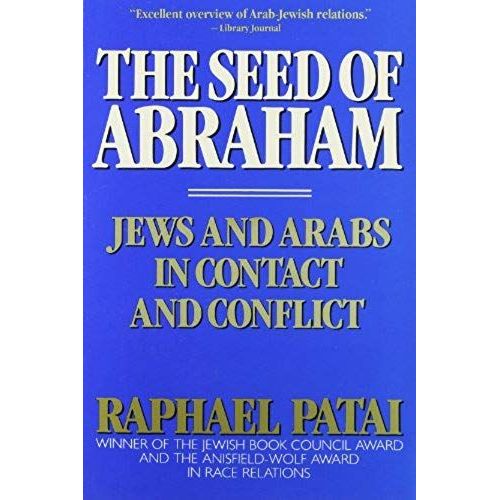 Seed Of Abraham: Jews And Arabs In Contact And Conflict   de raphal patai  Format Broch 
