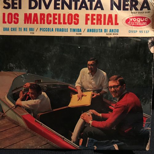 Sei Diventata Nera/Ora Che Te Ne Vai/Piccola Fragile Timida/Angelita Di Anzio - Los Marcellos Ferial