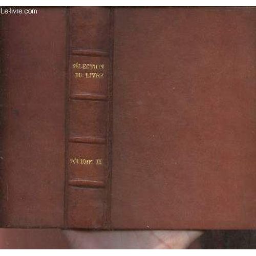 Slection Du Livre Et 1955, Volume Iii-La Fleur Cache Par Pearl Buck- Mes Sauvages Chris Par Shirley Jackson- L pe De Justice Par A.J. Cronin- Le Cheval De Bois Par Eric Williams.   de Collectif 