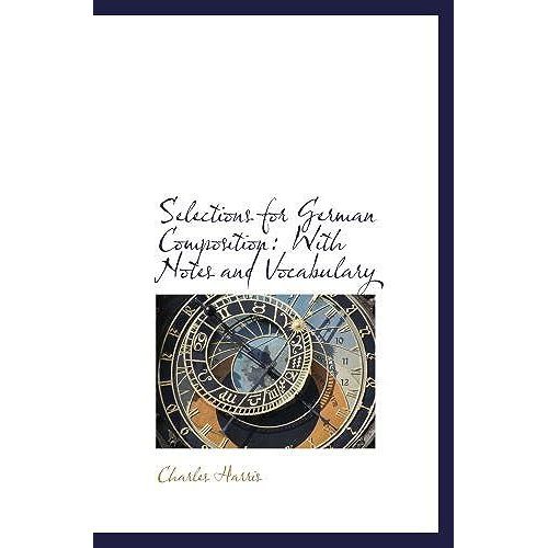 Selections For German Composition: With Notes And Vocabulary   de Charles Harris  Format Broch 