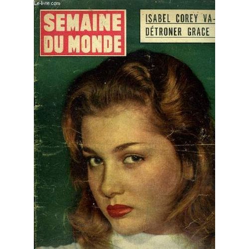 Semaine Du Monde N 173 - Isabel Corey Va-T-Elle Dtroner Grace Kelly ?, Une tudiante Noire Bouleverse Les U.S.A., Turenne En Tutu : Si Paris Vous tait Dans, Soixante Criminels Vivent Libres En(...)   de Collectif 