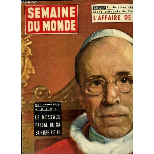 Semaine Du Monde N 76 - Dans Son Message Pascal, Pie Xii Met Les Hommes En Garde Contre L Atome, Annie Ducaux Pose Dans Un Nouveau Dcor : La Place Rouge, Un Vicomte Escroc Va Bouleverser La(...)   de Collectif 