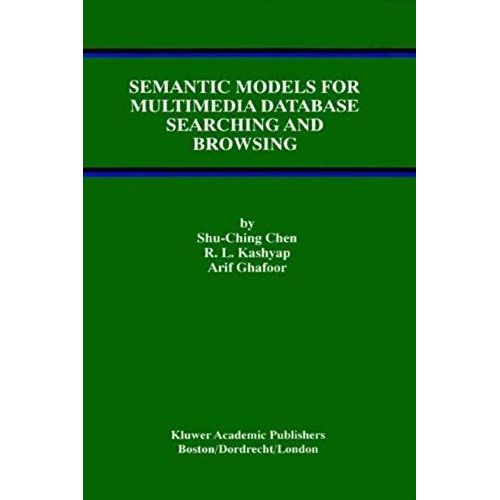 Semantic Models For Multimedia Database Searching And Browsing    Format Broch 