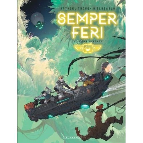 Semper Feri - Tome 1 - Space Marines    Format Album 