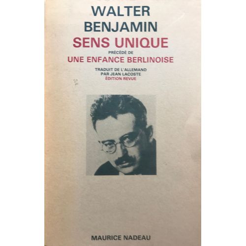 Sens Unique Prcd De Une Enfance Berlinoise   de Walter BENJAMIN 