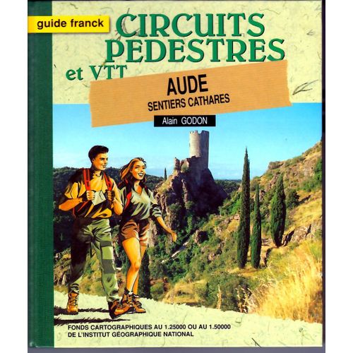 Sentiers Cathares - Circuits Pdestres Et Vtt - Aude   de Alain Godon 