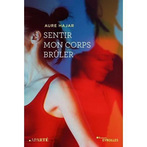 Sentir Mon Corps Brler  