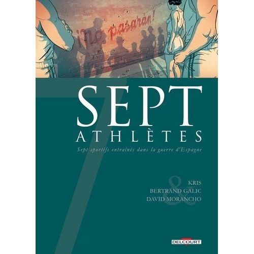 Sept Athltes - Sept Sportifs Entrans Dans La Guerre D'espagne    Format Album 
