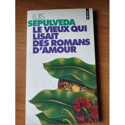 Sepulveda Luis : Le Vieux Qui Lisait Des Romans D'amour Livre Points 9782020239301   