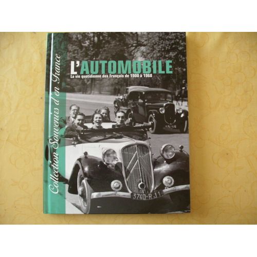 L'automobile - La Vie Quotidienne Des Franais De 1900  1968   de serge bellu  Format Beau livre 