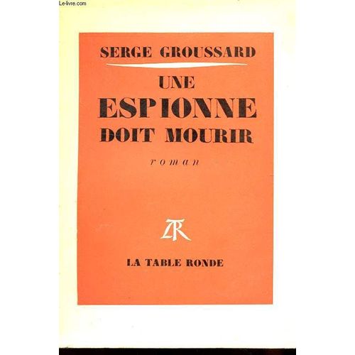 Une Espionne Doit Mourir de S Groussard