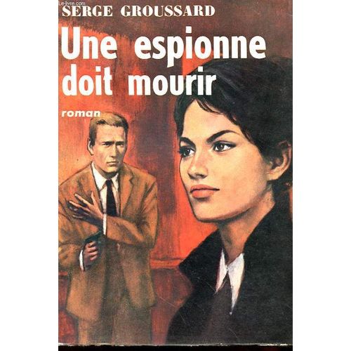 Une Espionne Doit Mourir de S Groussard