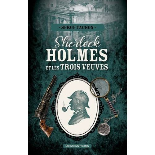 Sherlock Holmes Et Les Trois Veuves  