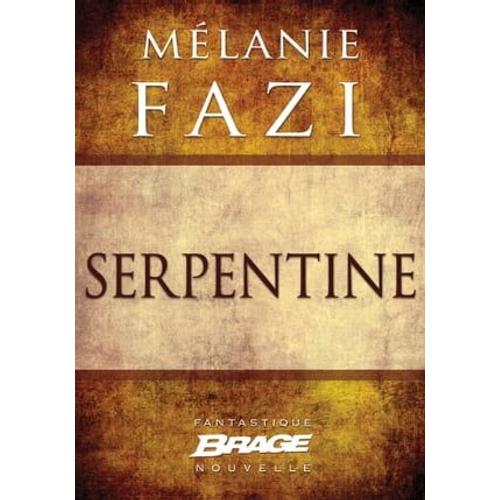 Serpentine (Nouvelle)   de Mlanie Fazi