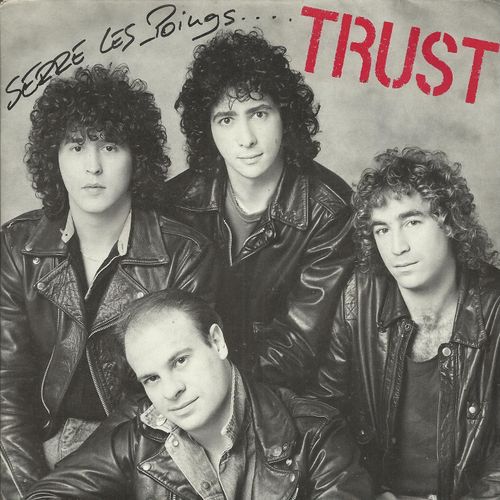 Serre Les Poings (Bonvoisin, Krief, Brusco) 4:10  /  Show Business (Bonvoisin, Brusco) 4:20 - Trust