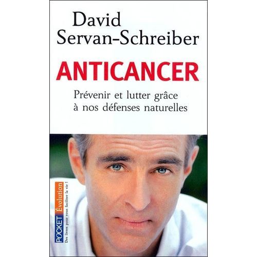 Anticancer - Prvenir Et Lutter Grce  Nos Dfenses Naturelles   de Servan-Schreiber David  Format Poche 