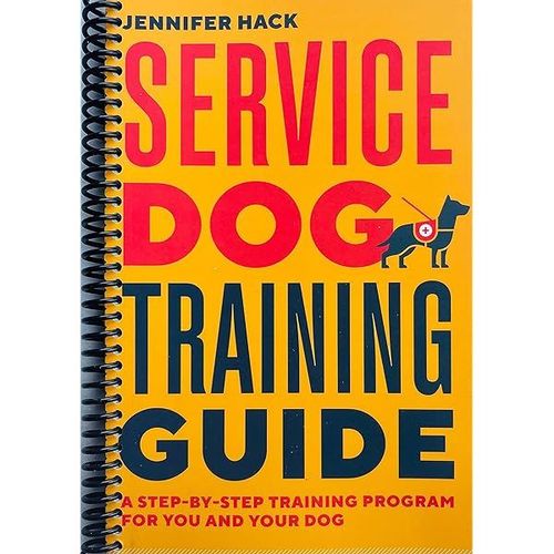 Service Dog Training Guide: A Step-By-Step Training Program For You And Your Dog