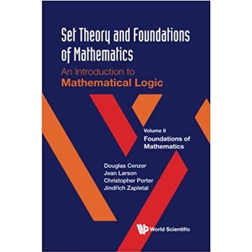 Set Theory And Foundations Of Mathematics: An Introduction To Mathematical Logic - Volume Ii: Foundations Of Mathematics    Format Reli 
