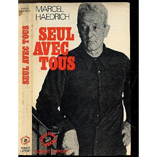 Seul Avec Tous.   de HAEDRICH, Marcel  Format Broch 