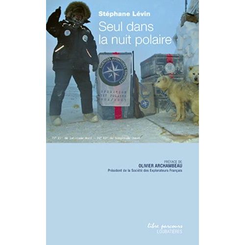 Seul Dans La Nuit Polaire   de Levin Stphane  Format Broch 