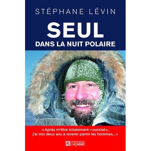 Seul Dans La Nuit Polaire    Format Beau livre 