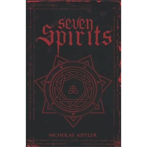 Seven Spirits: A Handbook Of Entities From Angels And Fairies To Demons And The Dead   de Kistler, Nicholas  Format Broch 