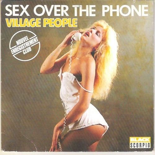 Sex Over The Phone (Maxi 45 Tours Nouvelle Version Club 6'35 Mn) - Village People