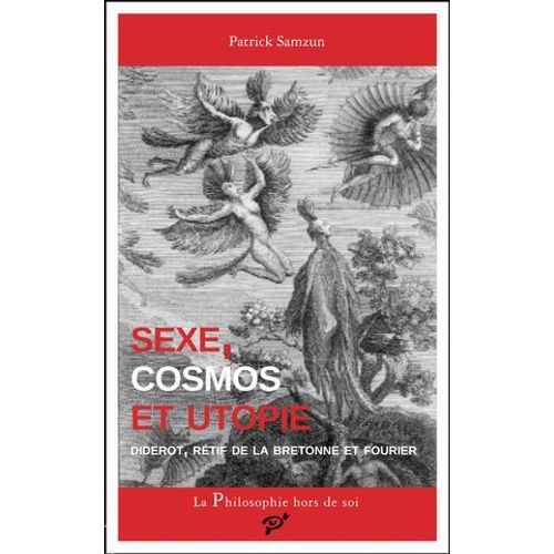 Sexe, Cosmos Et Utopie  