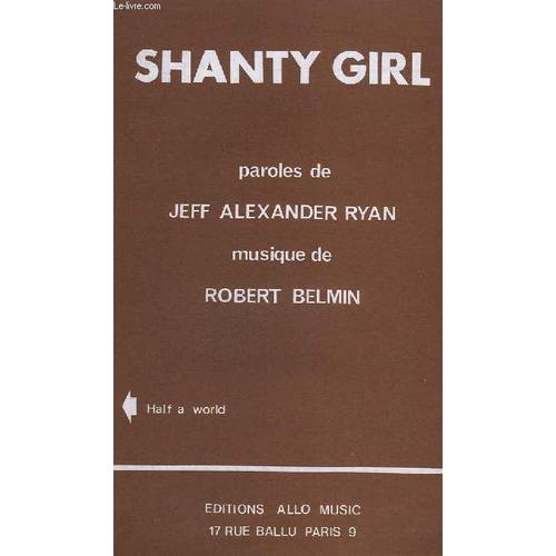 Shanty Girl / Half A World - Guitare Basse / Guitare Accompagnement + Piano Conducteur + Instruments Mi B + Instruments En Ut / Chant + Instruments En Si B   de BELMIN ROBERT